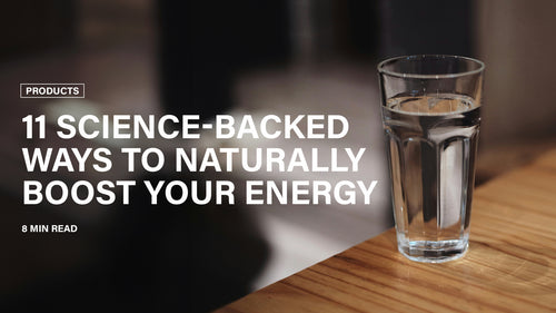 11 Science-Backed Ways To Naturally Boost Your Energy