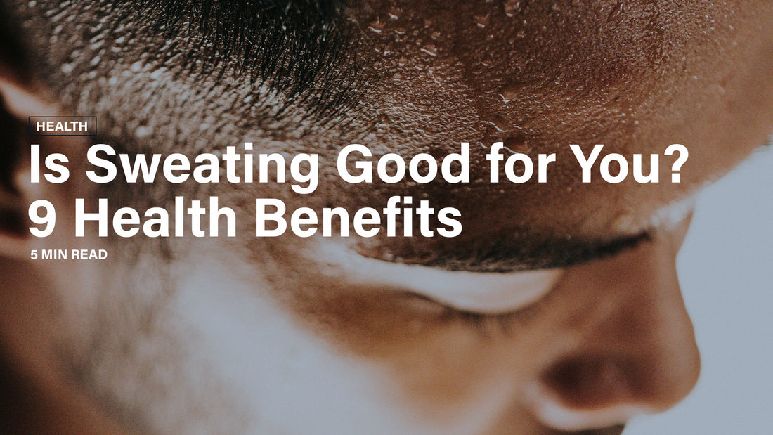 Is Sweating Good for You? 9 Health Benefits